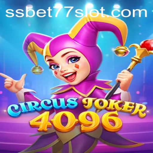 Explore the Thrills of CircusJoker4096 with SSBET77