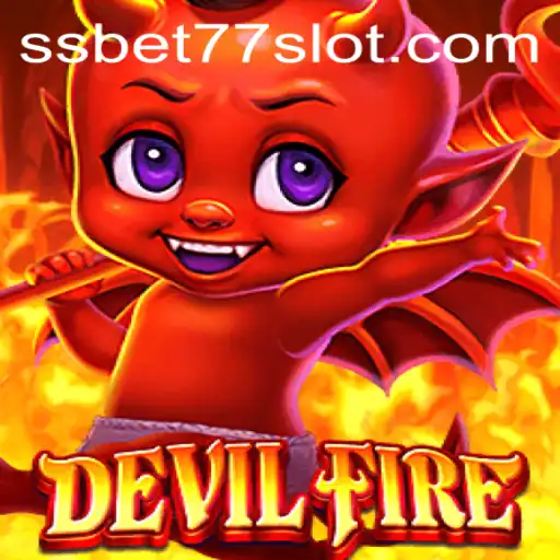 Exploring DevilFire and Its Unique Gaming Elements: A Deep Dive into SSBET77