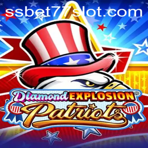 DiamondExplosionPatriots: An Innovative Gaming Experience with SSBET77