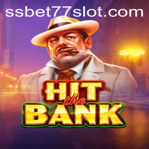 HitTheBank: A Thrilling Heist Adventure in the World of SSBET77